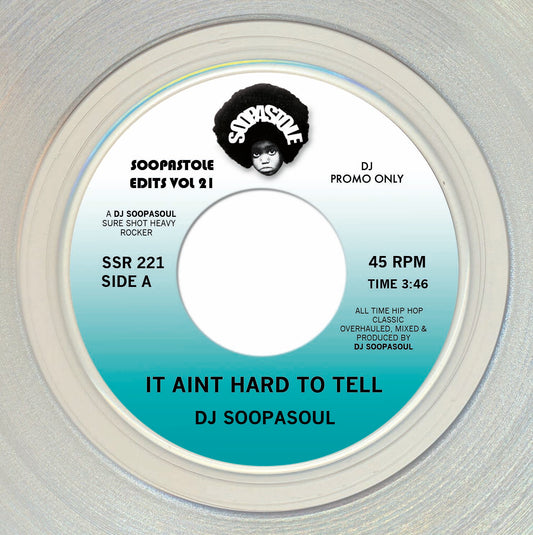 DJ SOOPASOUL - IT AINT HARD TO TELL - MIX 1 /2 - 7" Last 2