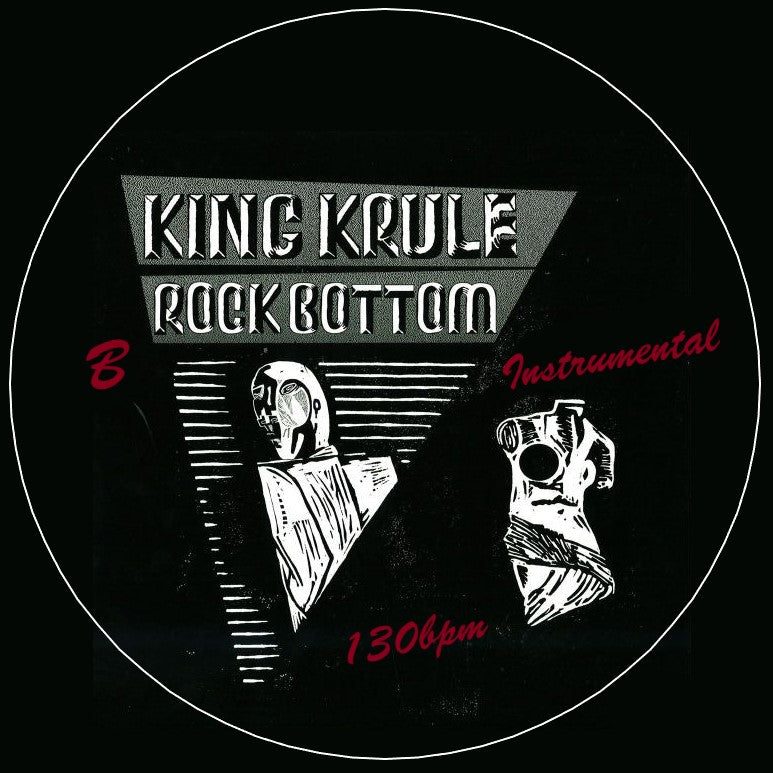 Pre Order - KING KRULE - Rock Bottom (B-Boy Edit) / Inst. - 7" Last 5