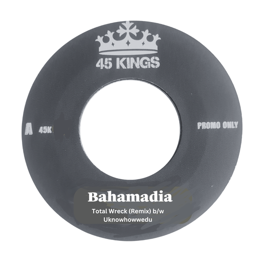 Pre Order - Bahamadia - Total Wreck (remix) / Uknowhowwedu - 45 Kings - 7"