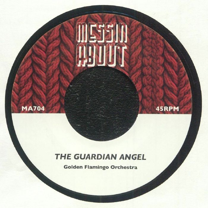 MESSIN' ABOUT - Vol 4 - The Guardian Angel / Uphill Peace Of Mind - 7" Last 1