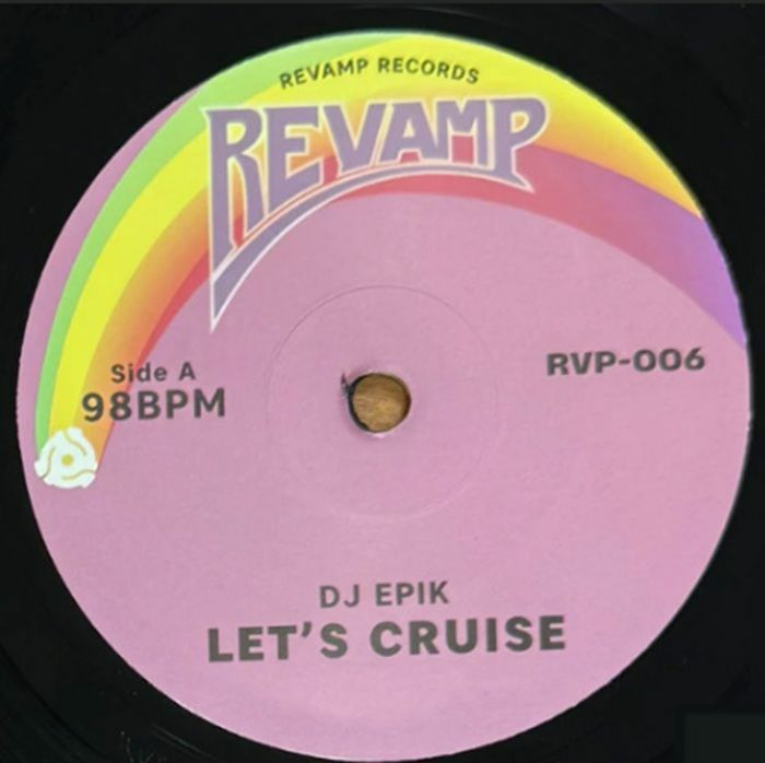 DJ EPIK - Let's Cruise / Dreamin - Revamp - 7" - Last 3