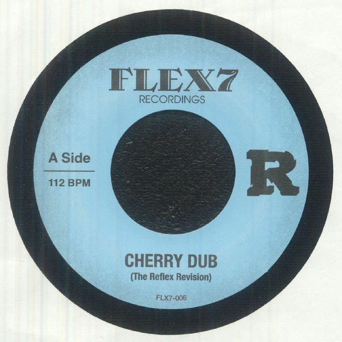 Pre Order - The REFLEX - Cherry Dub / Love Look Flex7 - 7"