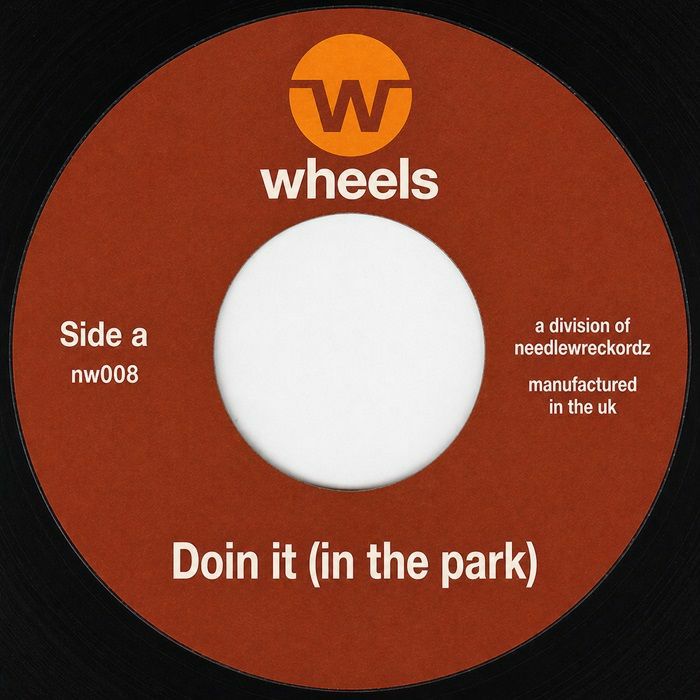 Pre Order - NEEDLEWRECKORDZ - Doin It (In The Park) / Madness - 7" Last 1