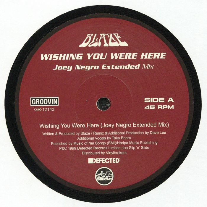 Pre Order - BLAZE - Wishing You Were Here / How Deep Is Your Love (Joey Negro & Timmy Regisford mixes) - 12"