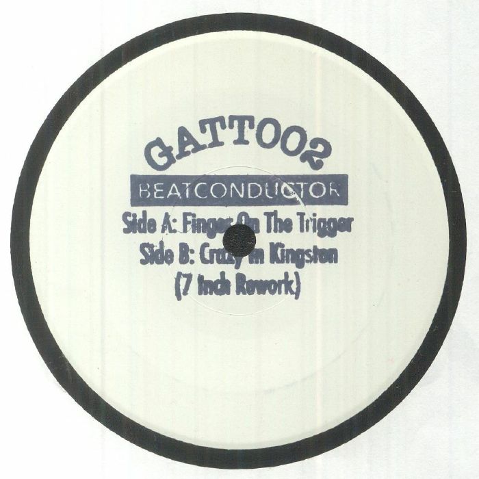 BEATCONDUCTOR - Finger On The Trigger - GATT US - 7"