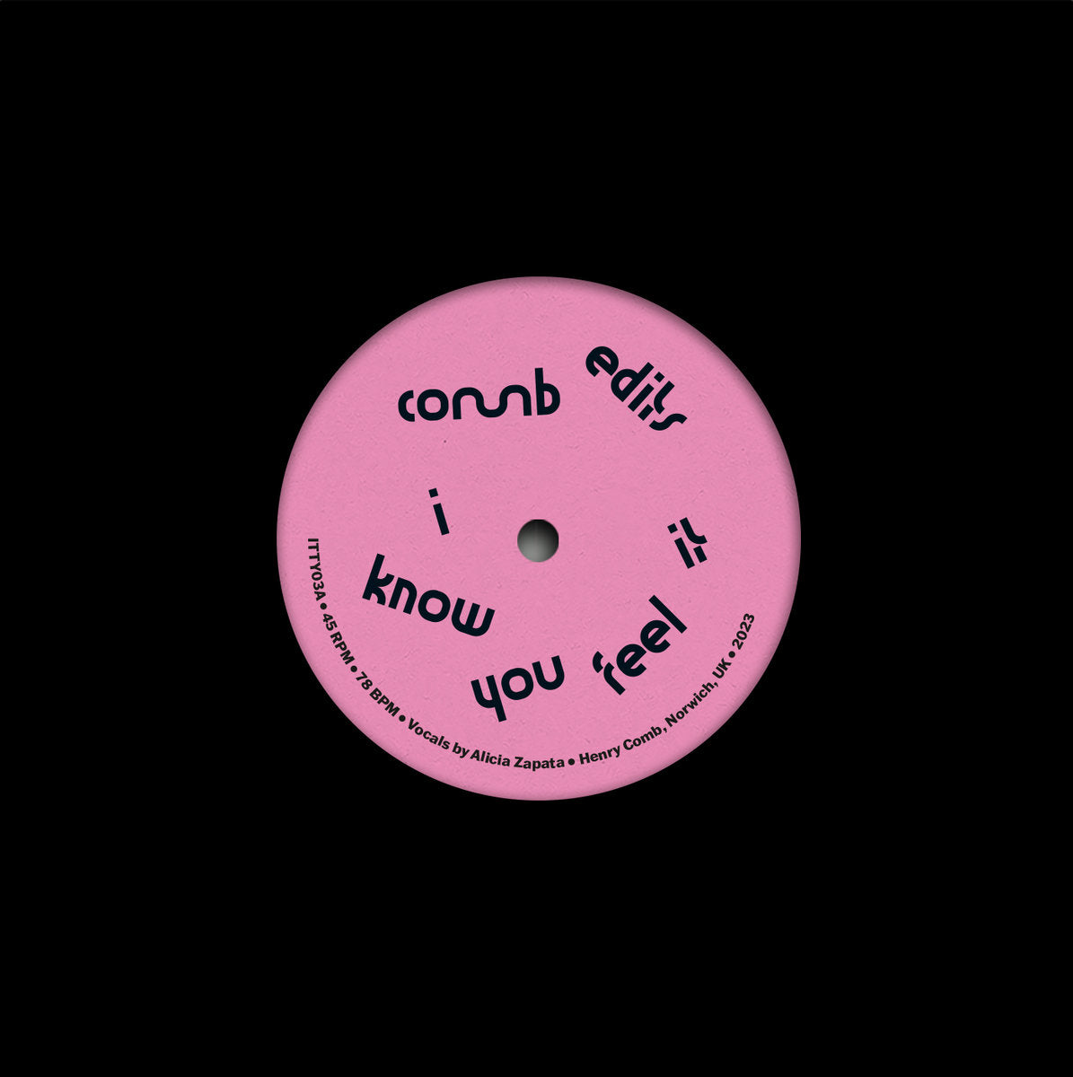 COMB EDITS - I Know You Feel It - I Travel To You - 7″ Last 2