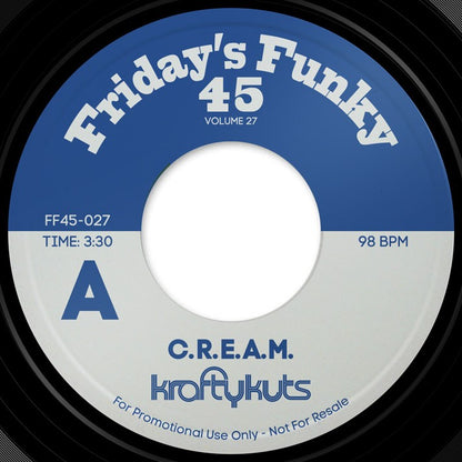 Pre Order - Friday’s Funky 45- Vol 27 - Krafty Kuts - C.R.E.A.M. / Wild Kick - 7" Last 1