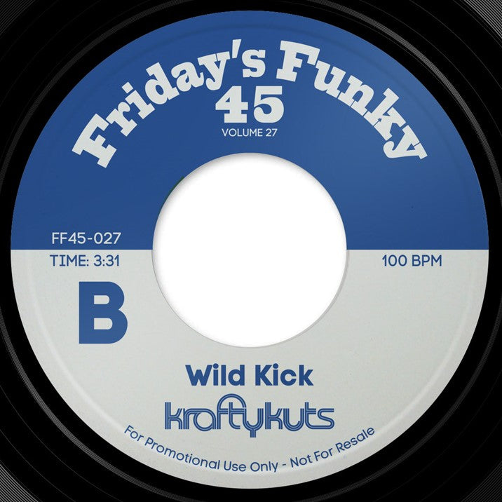 Pre Order - Friday’s Funky 45- Vol 27 - Krafty Kuts - C.R.E.A.M. / Wild Kick - 7" Last 1