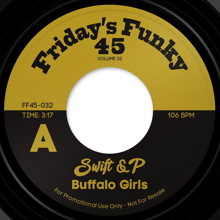 Swift & DJ Pogo – Buffalo Girls - Friday's Funky 45's - 7" - Last 2