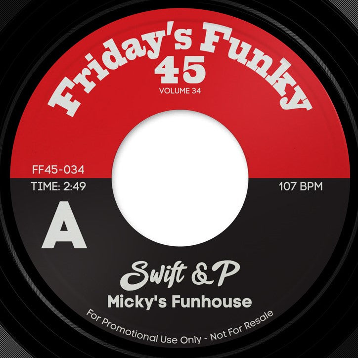 FF45s : Swift & P - Micky's Funhouse / Instrumental - 7" - Last 1