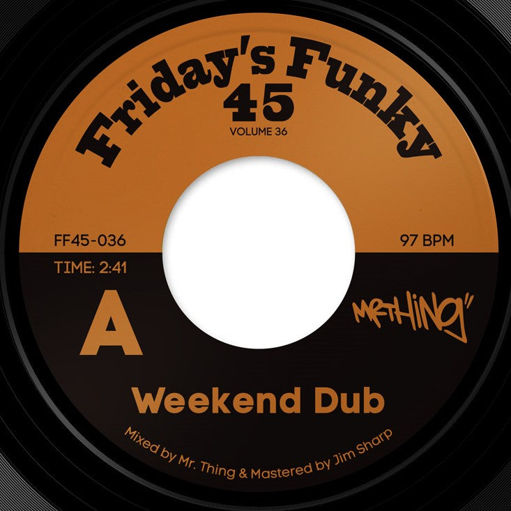 Pre Order - Mr Thing - Saturday Dub / Up 2 you - FRIDAYS FUNKY 45'S - 7"
