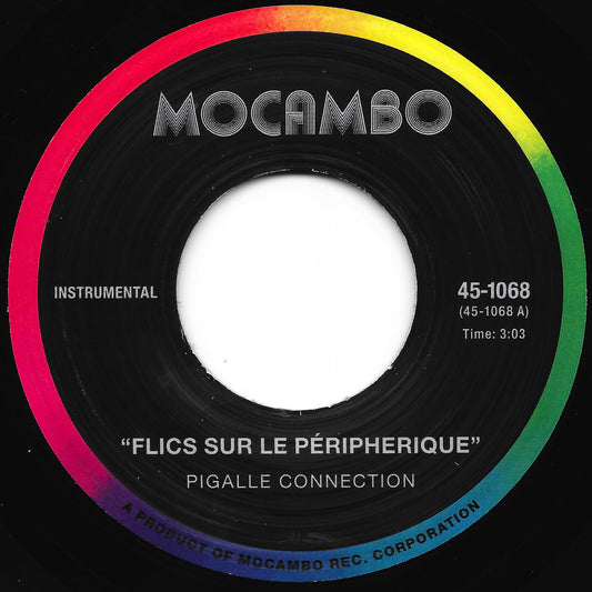 Pre Order - Flics Sur Le Péripherique b/w Transit - Pigalle Connection - Mocambo - 7" Last 5