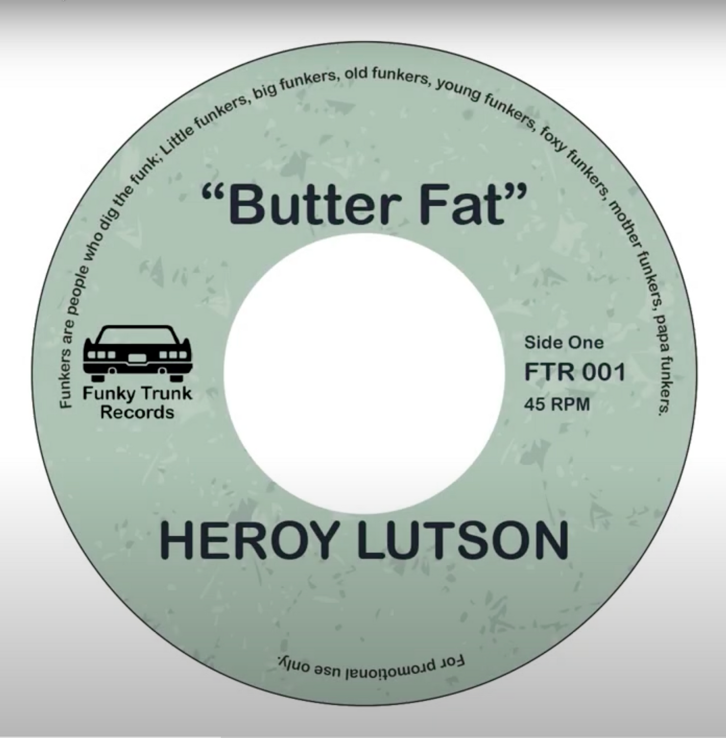 Pre Order - Funky Trunk Records - Heroy Lutson - Butter Fat / Feel The... - 7" Last 2