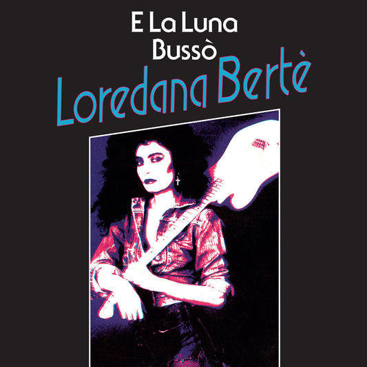 Loredana Berte - E La Luna Busso' / In Alto Mare  - 7" Last 1
