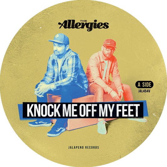 Pre Order - Knock Me Off My Feet / Let Me Hear You Say - The Allergies - Jalapeno Records - 7" Last 2