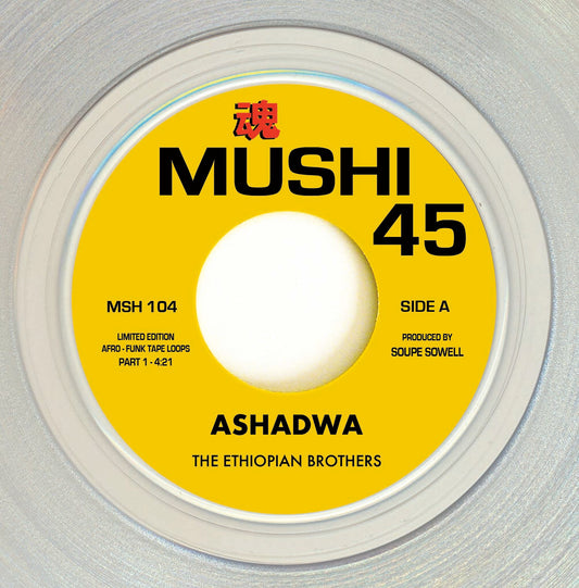 Pre Order - The Ethiopian Brothers - Ashadwa - MUSHI - 7" CLEAR Single