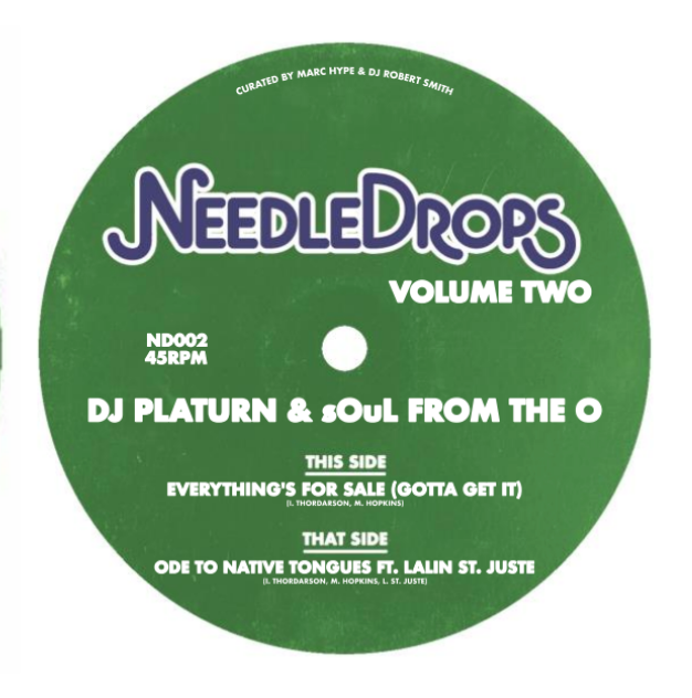 Needle Drops Vol. 2 : DJ Platurn featuring sOuL From The O & Lalin St. Juste - 7" Last 1