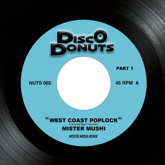 Pre Order - DISCO DONUTS VOL 2 – WEST COAST POPLOCK - MISTER MUSHI REMIX PART 1 / 2 - 7” Single