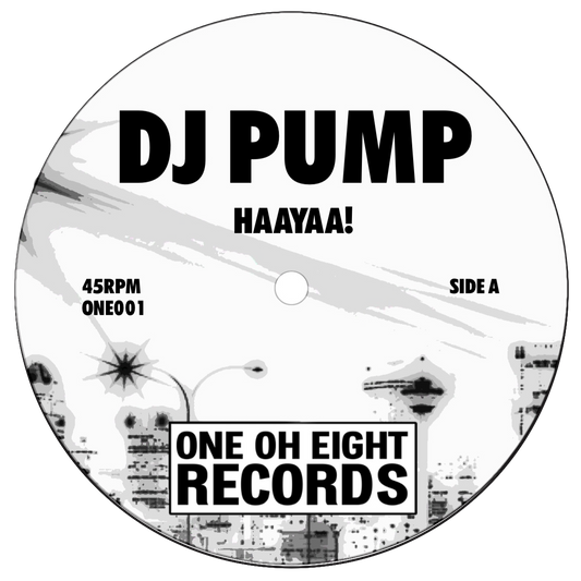 DJ Pump -HAAYAA! / Jim Sharp - OH MY! - 7" Last 1