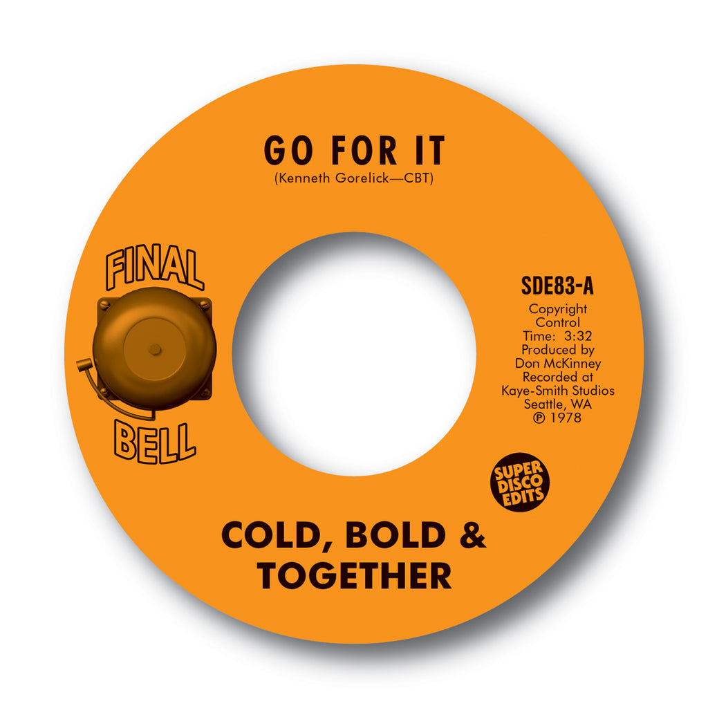 Pre Order - Cold Bold & Together - Go for It / Unity - SUPER DISCO EDITS - 7"