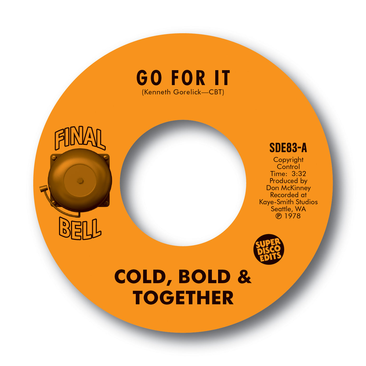 Pre Order - Cold Bold & Together - Go for It / Unity - SUPER DISCO EDITS - 7"