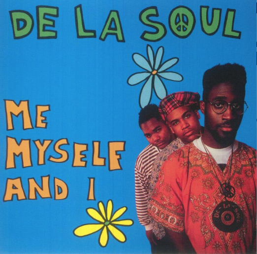 DE LA SOUL - Me Myself & I / Instrumental  -  7" Last 1