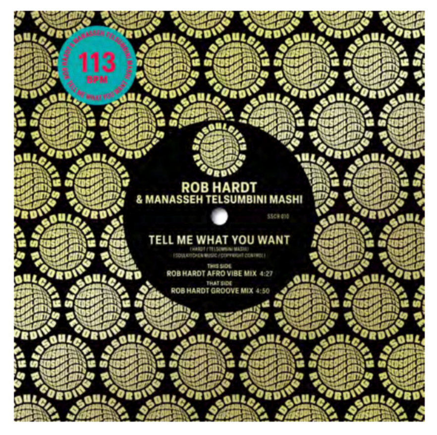 ROB HARDT & MANASSEH TELSUMBINI MASHI- TELL ME WHAT YOU WANT - 7" Last 1