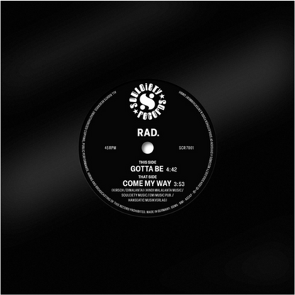 Pre Order - RAD. Gotta Be / Come my way - Sedsoulciety Recordings - 7" Last 3