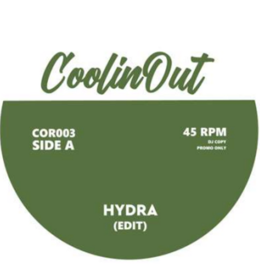 Pre Order - COOLIN' Out - COR003 - Hydra (Edit) / Sweet Green Fields (Edit) - 7"