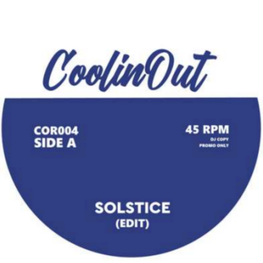 Pre Order - COR004 - Solstice (Edit) / Soul Vibrations (Edit) - 7"