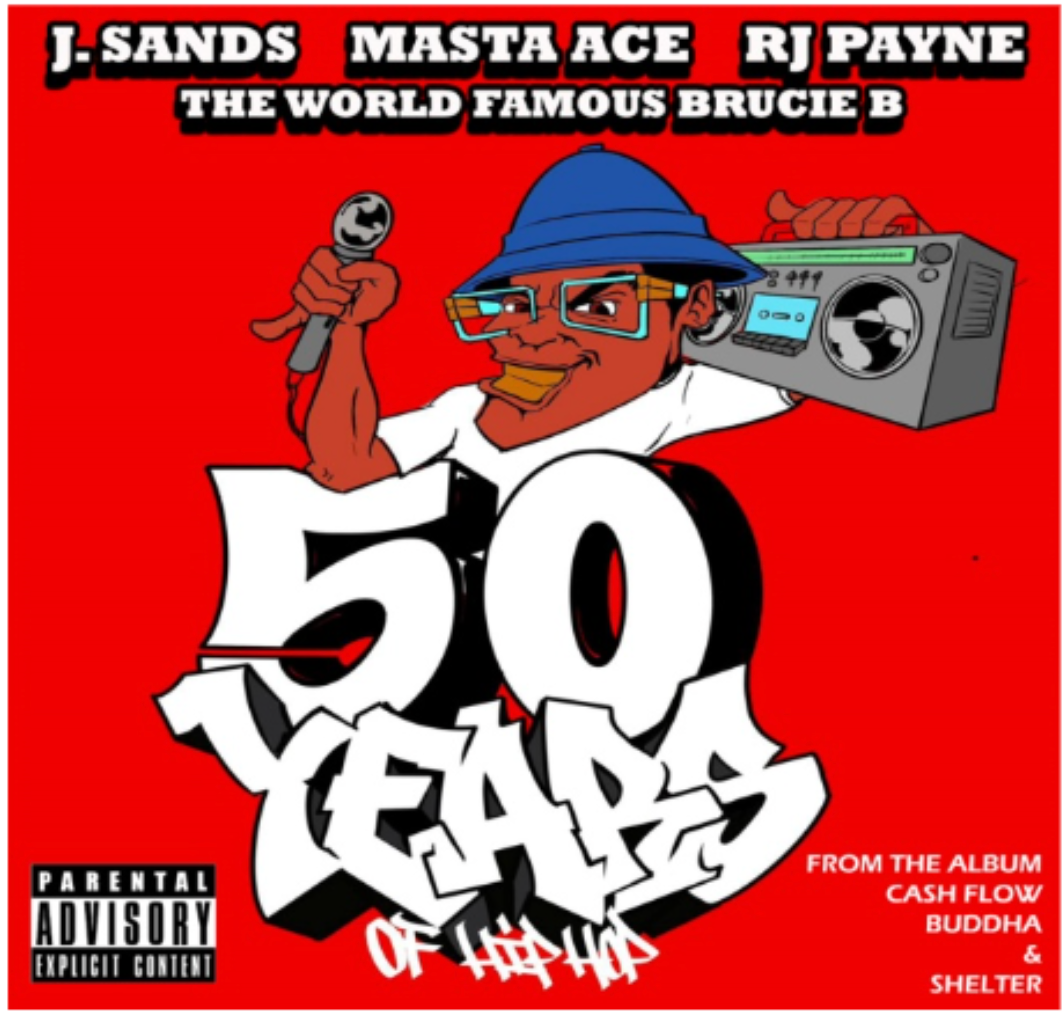 J. Sands Featuring  Masta Ace, RJ Payne, Brucie B - 50 Years of Hip Hop - 7" Single - Last 5