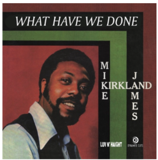 Pre Order -  Mike James Kirkland - What Have We Done  - 7" Blk