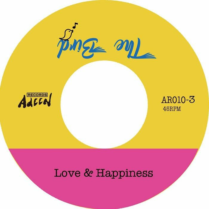 Pre Order - The Bird - Part 3 - Love & Happiness / How Can I Forget You - Adeen US - 7" Last 4