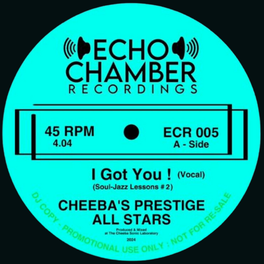 ECR 005 - CHEEBA’S PRESTIGE ALL STARS - I Got You ! (Vocal) / Instr. - 7" Single Last 2