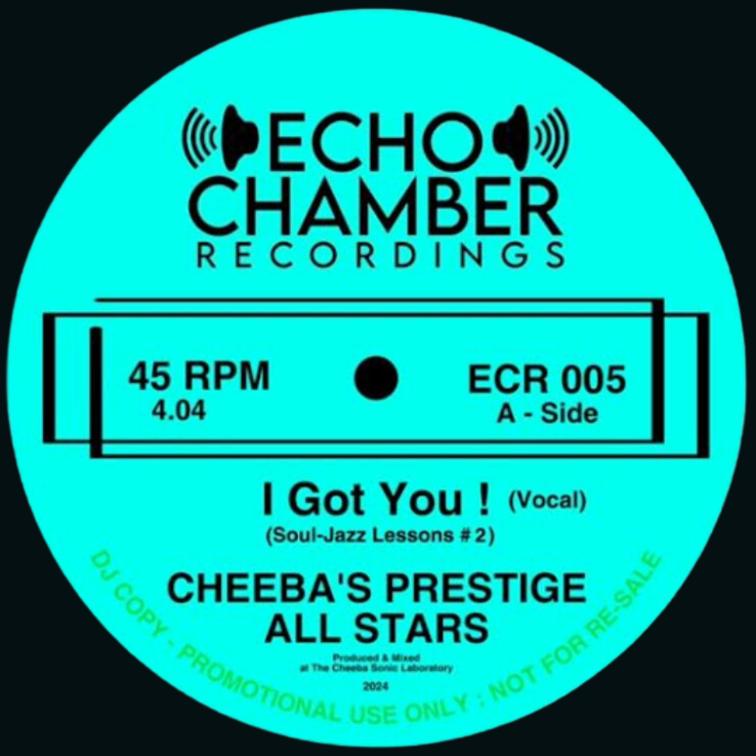 ECR 005 - CHEEBA’S PRESTIGE ALL STARS - I Got You ! (Vocal) / Instr. - 7" Single Last 1