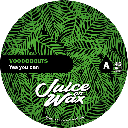 Pre Order - Yes You Can - Voodoocuts - Juice on Wax - 7"