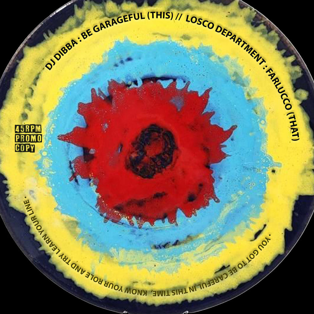 Pre Order - DJ DIBBA / LOSCO DEPARTMENT FARLUCCO / BE GARAGEFUL - 7"