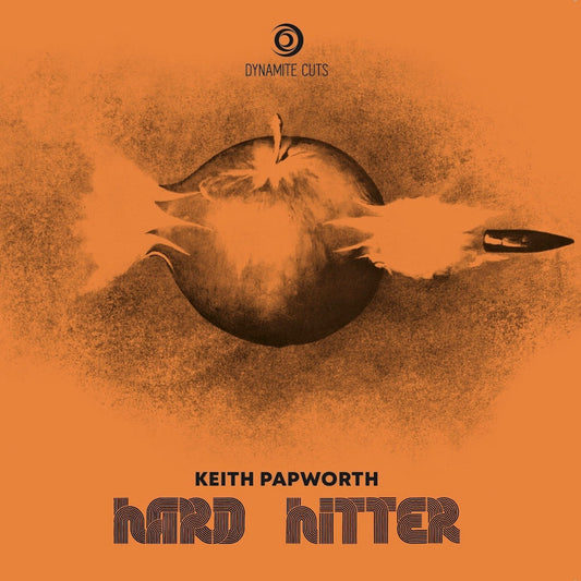 Keith Papworth - Hard Hitter / Decisive action - Dynamite cuts - 7" Last 2