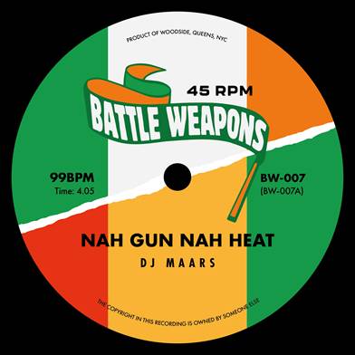 Pre Order - DJ Maars – Nah Gun Nah Heat / Feel Like Standing - Battle weapons - 7" Last 2