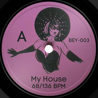 BEY-003 – BEY 45 - My House / Singles Ladies - (Intro edit) - 7” Last 1