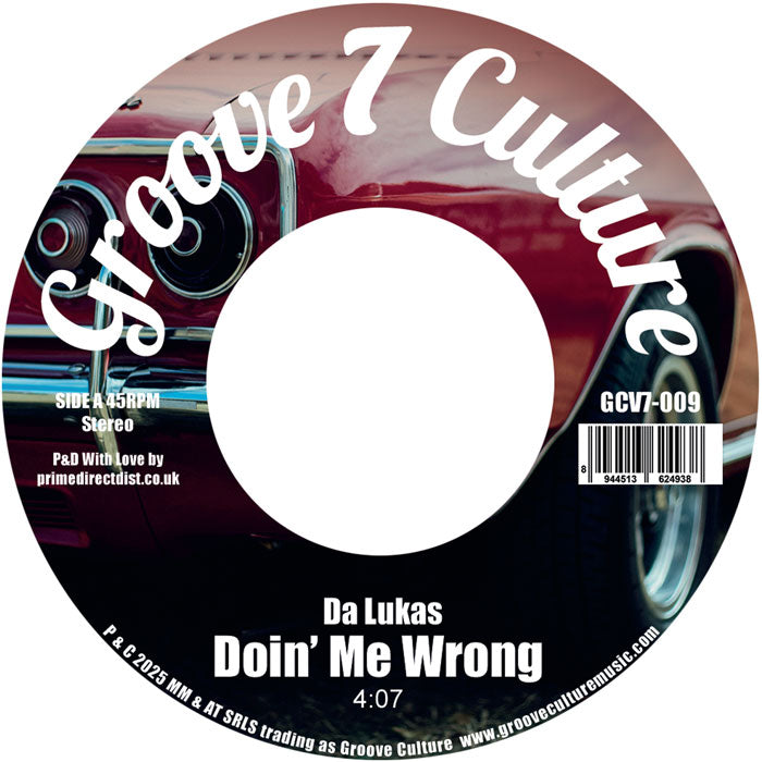 Pre Order - Da Lukas - Doin’ Me Wrong / Good Man - Groove Culture - 7"