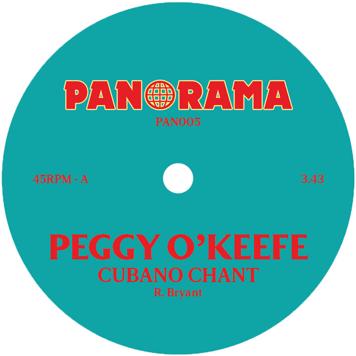 Pre Order - Peggy O' Keefe - Cubano Chant - PANORAMA - 7" Last 4