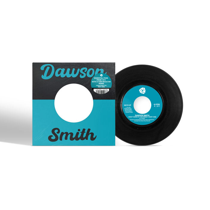 Pre Order - Dawson Smith - I Don’t Know If I Can Make It (P-1/2) Tom Moulton Remix - 7" RSD Special