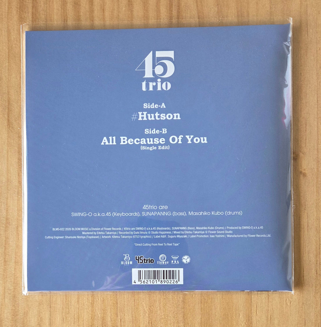 45 Trio -  Hutson c/w All Because Of You - 7" LTD