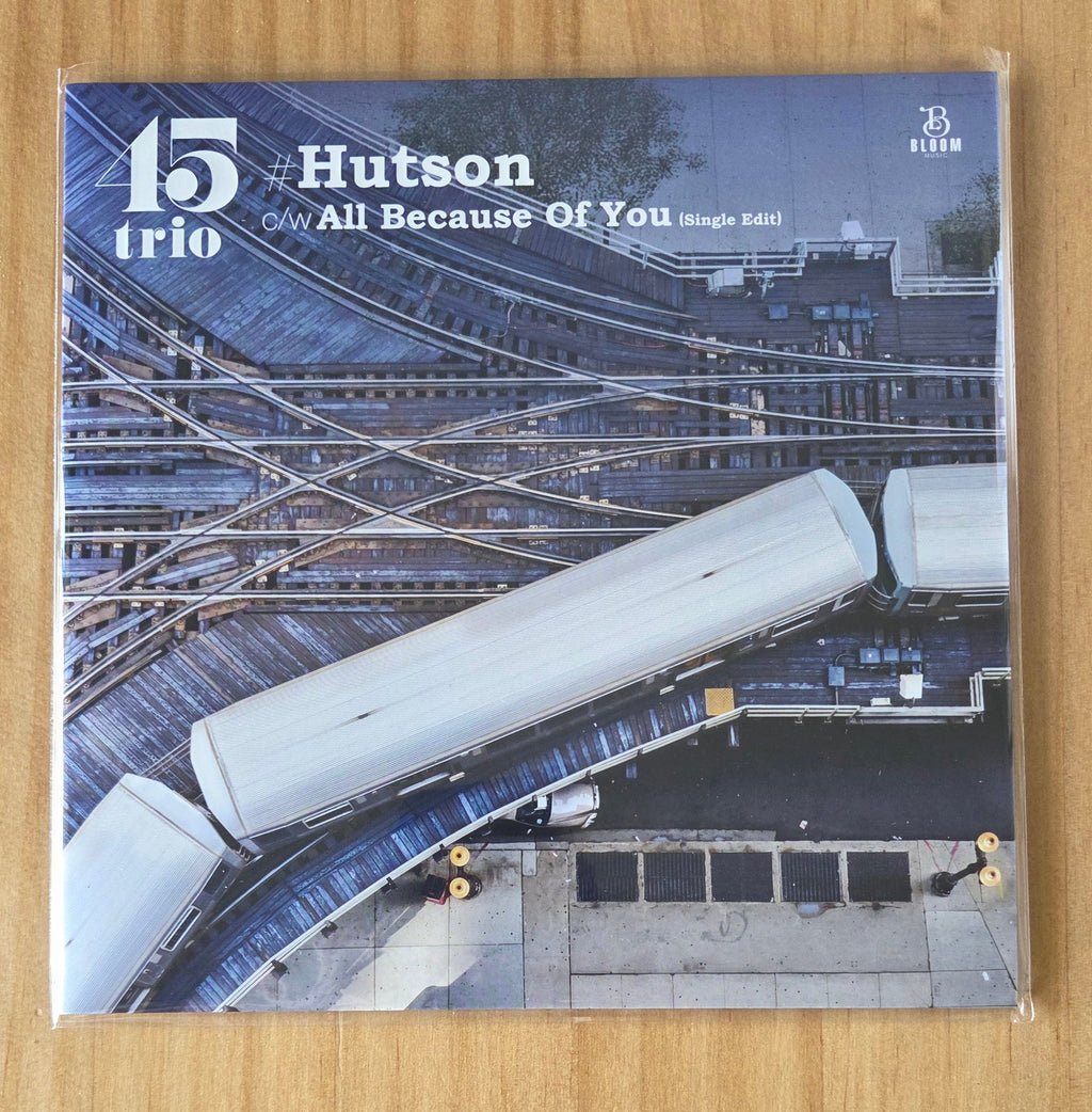 45 Trio -  Hutson c/w All Because Of You - 7" LTD