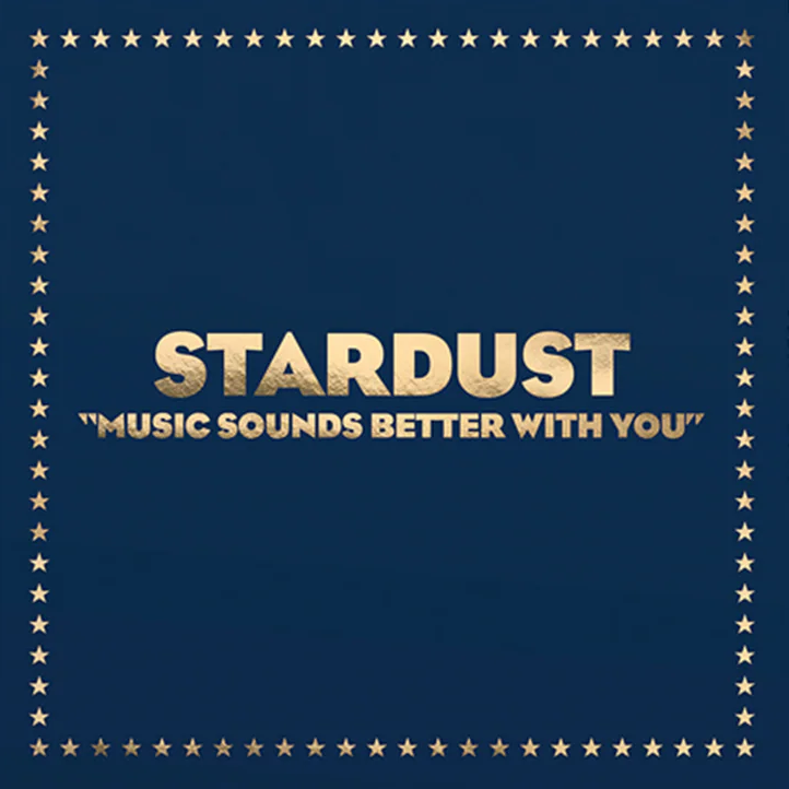 STARDUST - Music Sounds Better With You (reissue) Etched vinyl - 12" Single - Last 3
