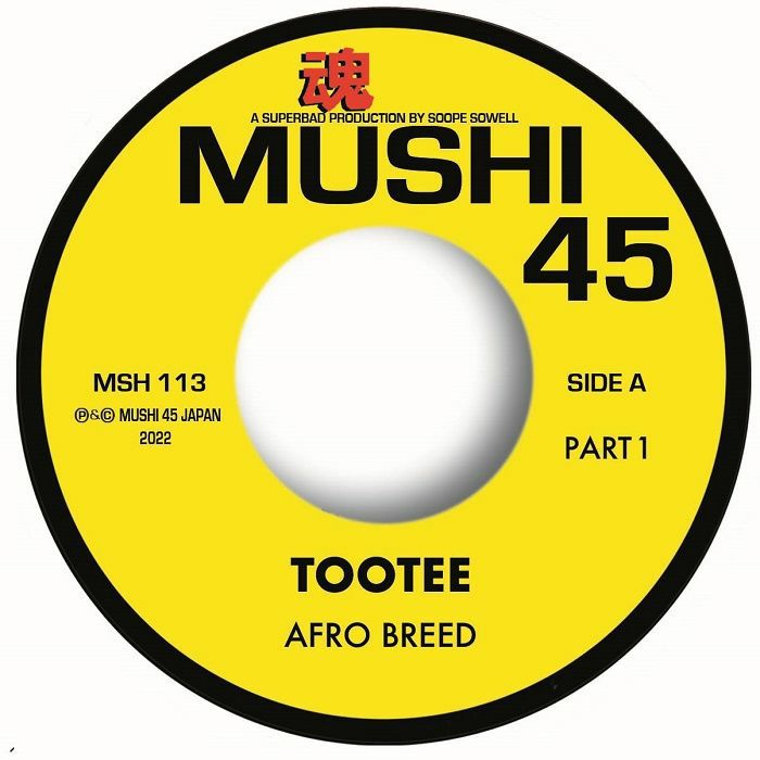 Tootee Parts 1 & 2 - AFRO BREED - MUSHI 45 - 7″ Last 1