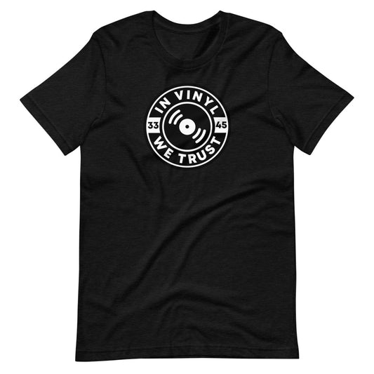In Vinyl We Trust - Short-Sleeve Unisex T-Shirt